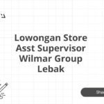 Lowongan Store Asst Supervisor Wilmar Group Lebak