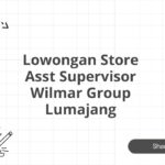 Lowongan Store Asst Supervisor Wilmar Group Lumajang