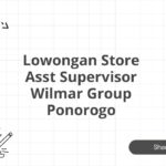 Lowongan Store Asst Supervisor Wilmar Group Ponorogo