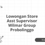 Lowongan Store Asst Supervisor Wilmar Group Probolinggo