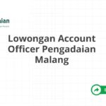 Lowongan Account Officer Pengadaian Malang