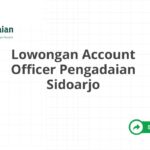 Lowongan Account Officer Pengadaian Sidoarjo