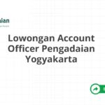 Lowongan Account Officer Pengadaian Yogyakarta