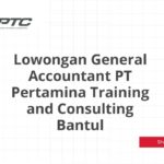 Lowongan General Accountant PT Pertamina Training and Consulting Bantul