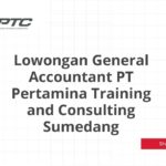 Lowongan General Accountant PT Pertamina Training and Consulting Sumedang