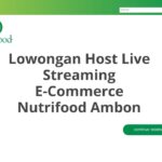 Lowongan Host Live Streaming E-Commerce Nutrifood Ambon