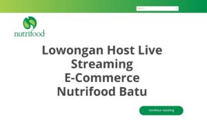 Lowongan Host Live Streaming E-Commerce Nutrifood Batu