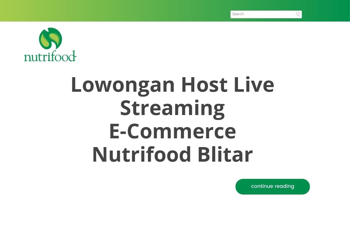 Lowongan Host Live Streaming E-Commerce Nutrifood Blitar