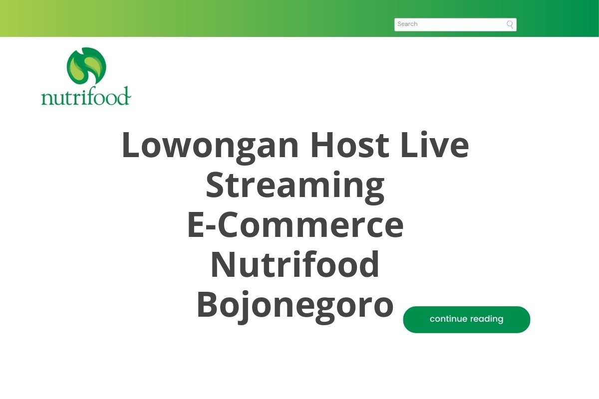 Lowongan Host Live Streaming E-Commerce Nutrifood Bojonegoro