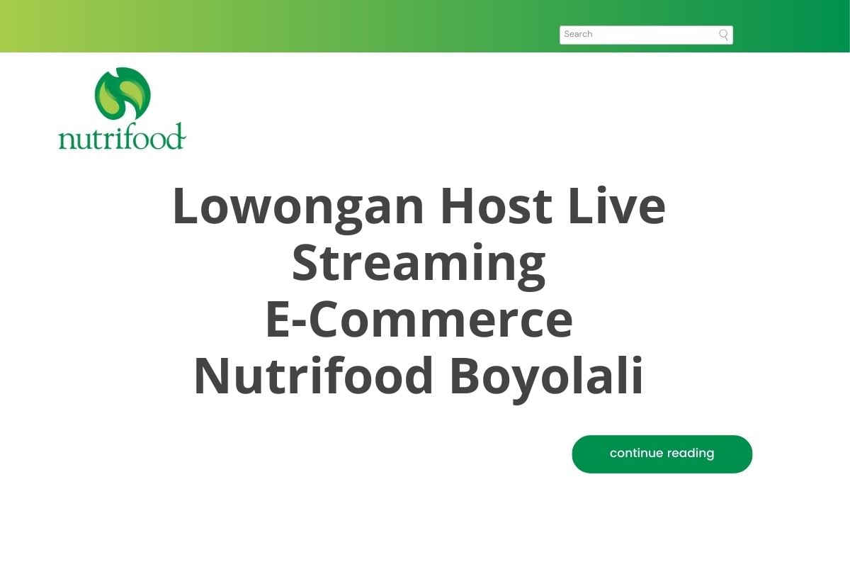 Lowongan Host Live Streaming E-Commerce Nutrifood Boyolali