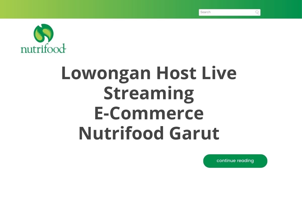 Lowongan Host Live Streaming E-Commerce Nutrifood Garut