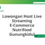 Lowongan Host Live Streaming E-Commerce Nutrifood Gunungkidul