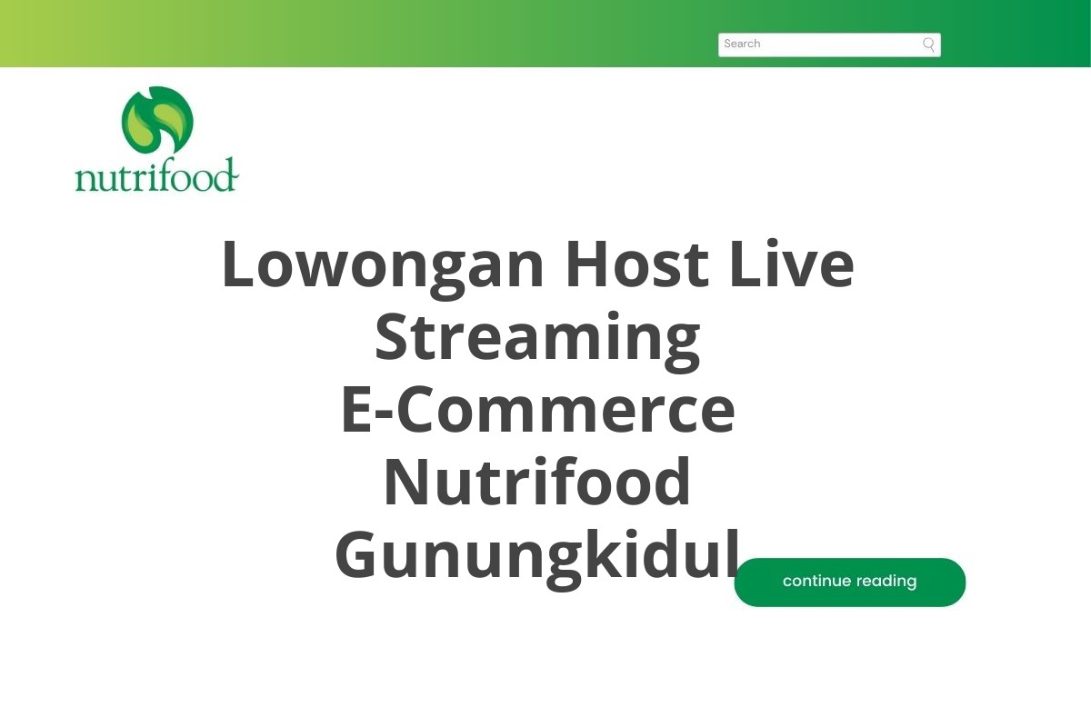 Lowongan Host Live Streaming E-Commerce Nutrifood Gunungkidul