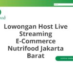 Lowongan Host Live Streaming E-Commerce Nutrifood Jakarta Barat