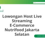 Lowongan Host Live Streaming E-Commerce Nutrifood Jakarta Selatan