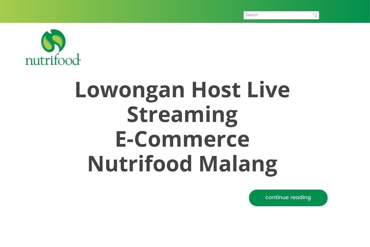 Lowongan Host Live Streaming E-Commerce Nutrifood Malang