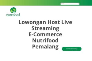 Lowongan Host Live Streaming E-Commerce Nutrifood Pemalang