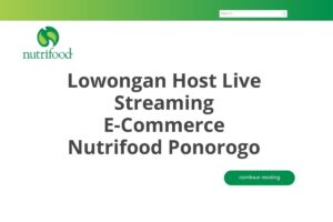Lowongan Host Live Streaming E-Commerce Nutrifood Ponorogo