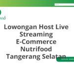 Lowongan Host Live Streaming E-Commerce Nutrifood Tangerang Selatan