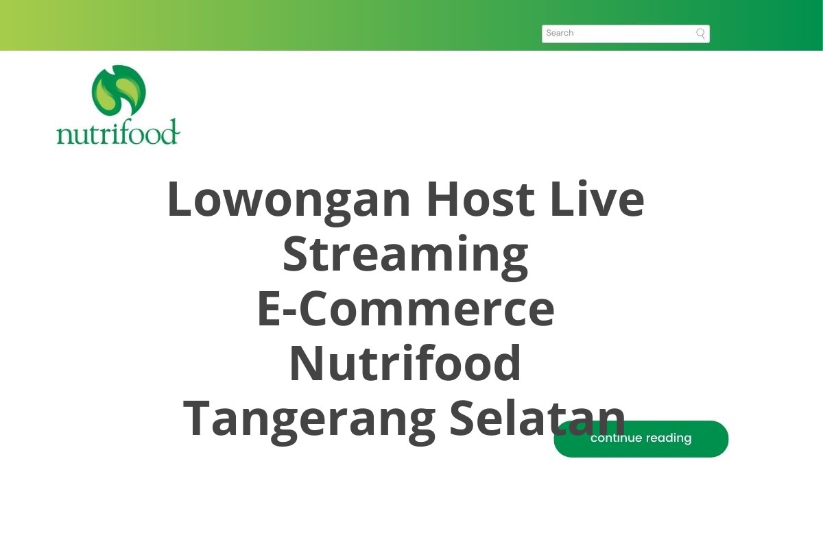 Lowongan Host Live Streaming E-Commerce Nutrifood Tangerang Selatan