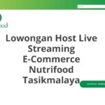 Lowongan Host Live Streaming E-Commerce Nutrifood Tasikmalaya