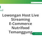 Lowongan Host Live Streaming E-Commerce Nutrifood Temanggung