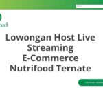 Lowongan Host Live Streaming E-Commerce Nutrifood Ternate