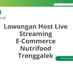 Lowongan Host Live Streaming E-Commerce Nutrifood Trenggalek