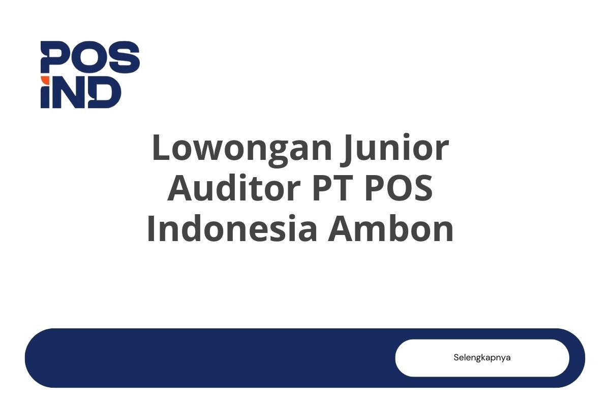 Lowongan Junior Auditor PT POS Indonesia Ambon