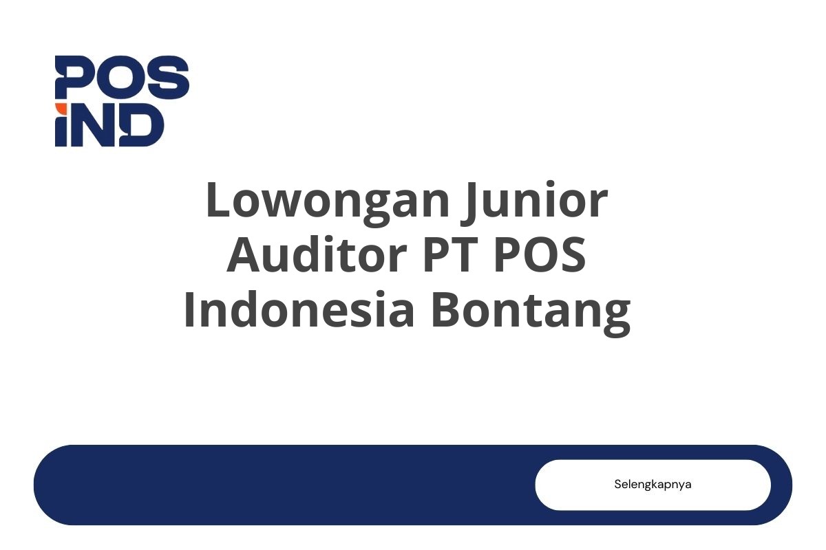 Lowongan Junior Auditor PT POS Indonesia Bontang