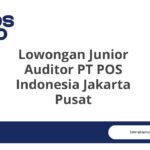 Lowongan Junior Auditor PT POS Indonesia Jakarta Pusat