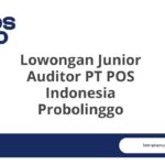 Lowongan Junior Auditor PT POS Indonesia Probolinggo