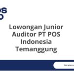 Lowongan Junior Auditor PT POS Indonesia Temanggung