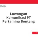 Lowongan Komunikasi PT Pertamina Bontang