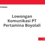 Lowongan Komunikasi PT Pertamina Boyolali