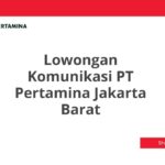 Lowongan Komunikasi PT Pertamina Jakarta Barat