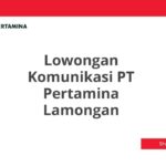 Lowongan Komunikasi PT Pertamina Lamongan