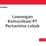 Lowongan Komunikasi PT Pertamina Lebak