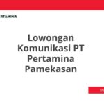 Lowongan Komunikasi PT Pertamina Pamekasan