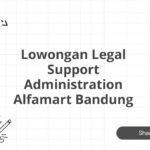 Lowongan Legal Support Administration Alfamart Bandung