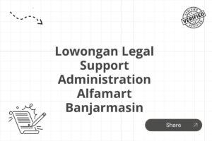 Lowongan Legal Support Administration Alfamart Banjarmasin