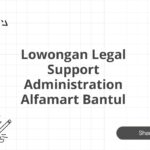 Lowongan Legal Support Administration Alfamart Bantul