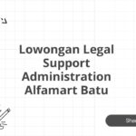 Lowongan Legal Support Administration Alfamart Batu