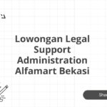 Lowongan Legal Support Administration Alfamart Bekasi