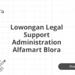 Lowongan Legal Support Administration Alfamart Blora