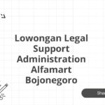 Lowongan Legal Support Administration Alfamart Bojonegoro