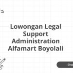 Lowongan Legal Support Administration Alfamart Boyolali