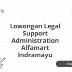 Lowongan Legal Support Administration Alfamart Indramayu