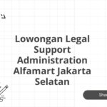 Lowongan Legal Support Administration Alfamart Jakarta Selatan