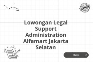 Lowongan Legal Support Administration Alfamart Jakarta Selatan